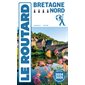 Bretagne Nord : 2024-2025, Le guide du routard