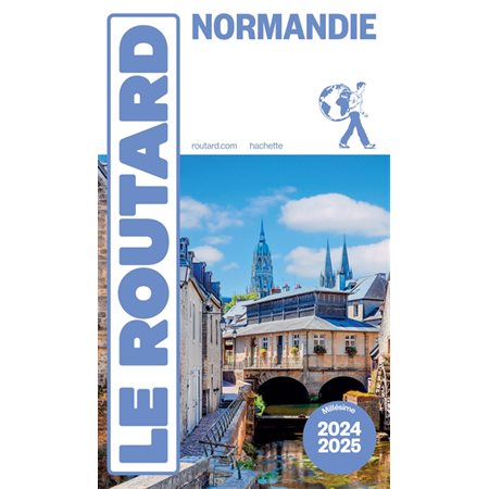 Normandie : 2024-2025, Le guide du routard