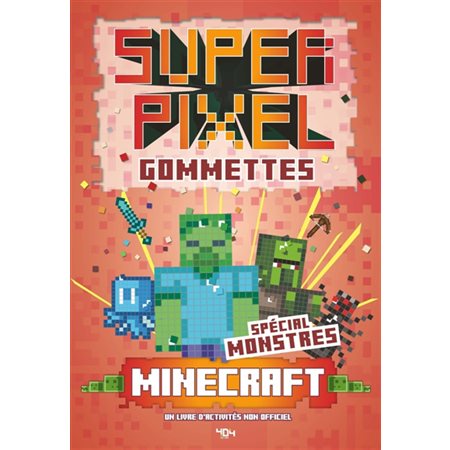 Super Pixels Minecraft gommettes : spécial monstres