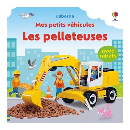 Mes petits véhicules, Les pelleteuses