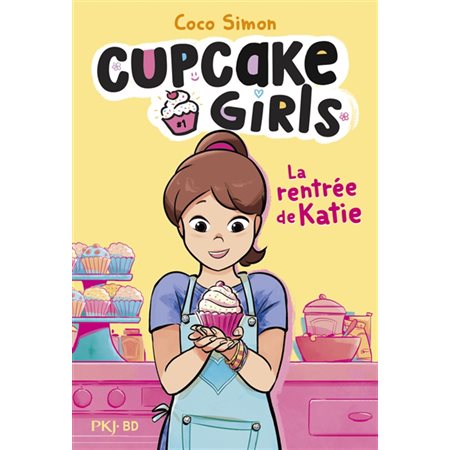 Cupcake girls #1 La rentrée de Katie