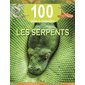 Les serpents, 100 infos à connaître