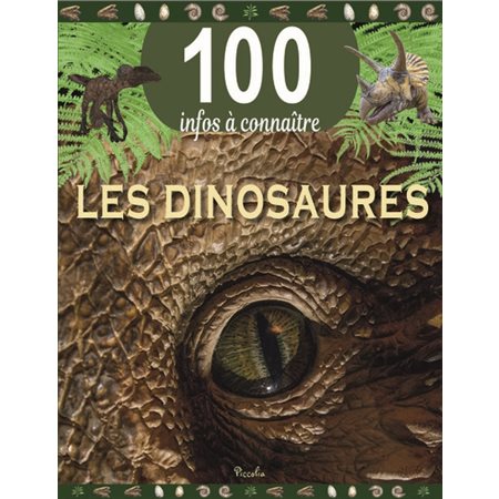 Les dinosaures, 100 infos à connaître