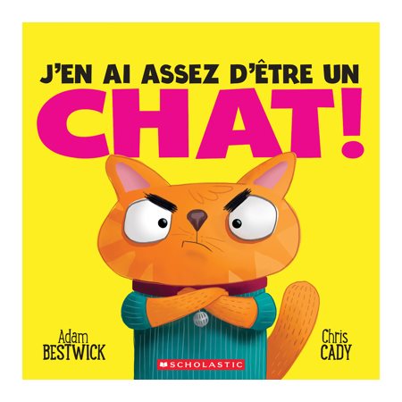 J’en ai assez d’être un chat!