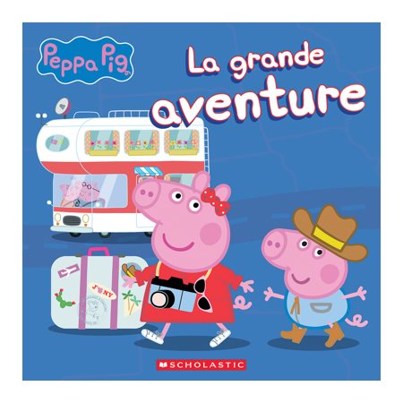 Peppa Pig, La grande aventure