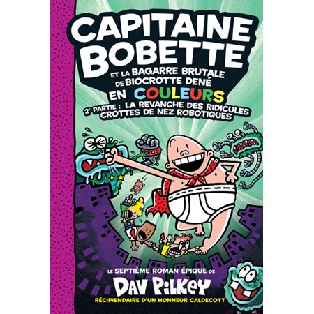 Capitaine Bobette et la bagarre brutale de Biocrotte Dené