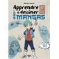 Apprendre à dessiner les mangas : spécial kids