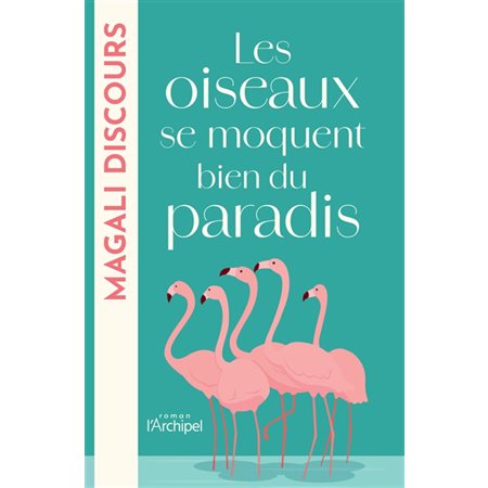 Les oiseaux se moquent bien du paradis