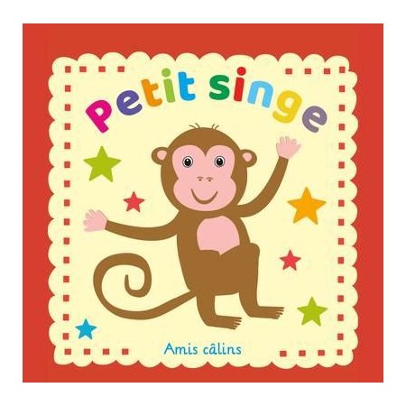 Petit singe, Amis câlins