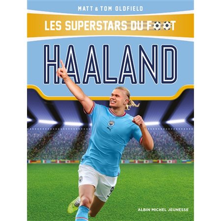 Les superstars du foot : Haaland