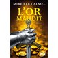 L'or maudit, L'or maudit