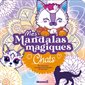 Mes mandalas magiques , Chats Mes mandalas magiques , Chats