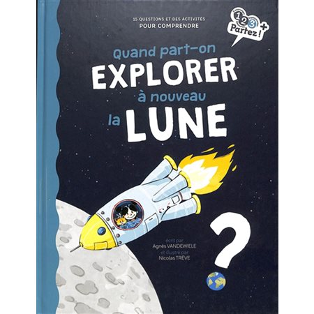 Quand part-on explorer à nouveau la Lune ?