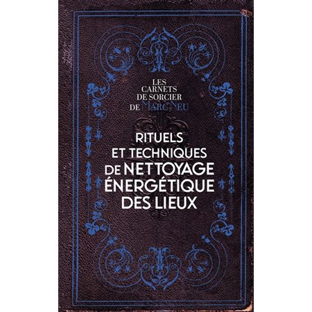 Rituels et techniques de nettoyage énergétique des lieux