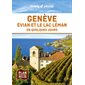 Genève, Evian et le lac Léman en quelques jours, En quelques jours