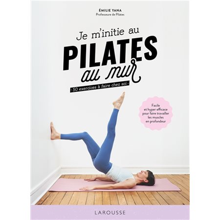 Je m'initie au Pilates au mur