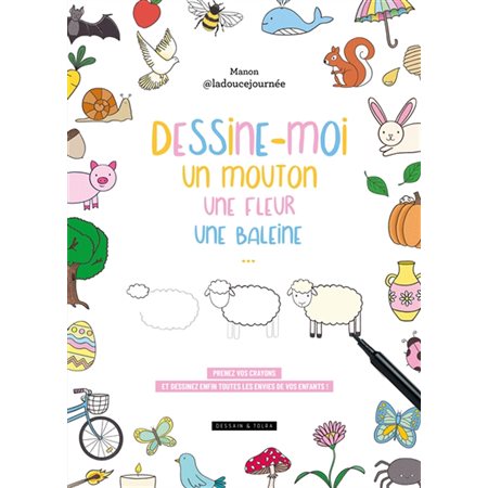 Dessine-moi un mouton, une fleur, une baleine...