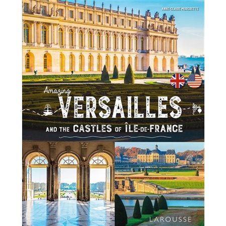 Amazing Versailles : and the castles of Ile-de-France