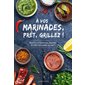 À vos marinades, prêts, grillez !