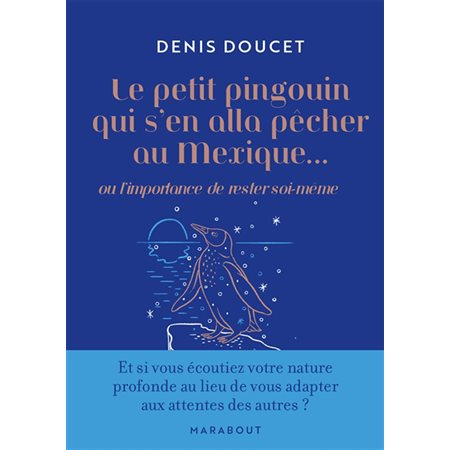 Le petit pingouin qui s'en alla pêcher au Mexique...