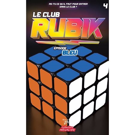 Le Club RUBIK #4 Épisode bleu