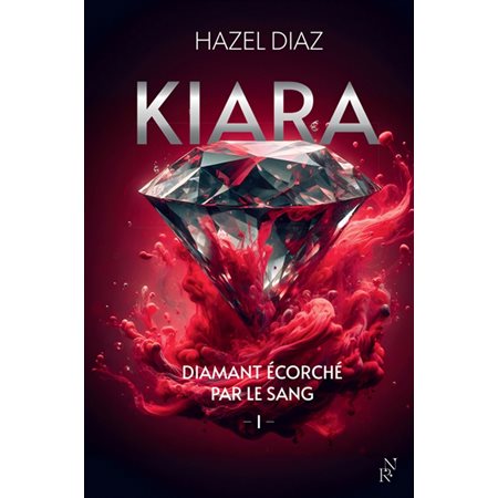 Kiara, diamant écorché par le sang #1