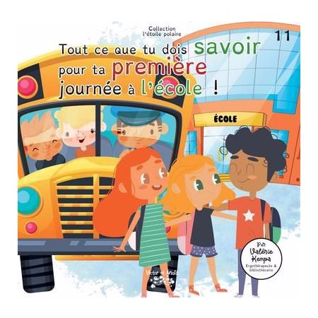 Tout ce que tu dois savoir pour ta première journée à l'école