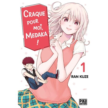 Craque pour moi, Medaka #1