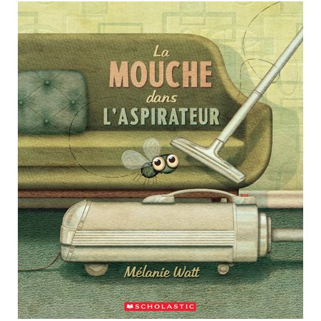 La mouche dans l’aspirateur