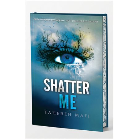 Shatter me