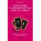 Connaître sa mission de vie avec le tarot