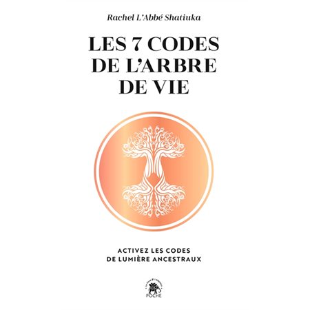 Les 7 codes de l'arbre de vie