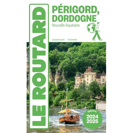 Périgord, Dordogne , Le guide du routard: 2024-2025