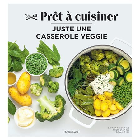 Prêt à cuisiner, Juste une casserole veggie