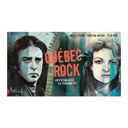 Québec Rock : Offenbach vs Corbeau