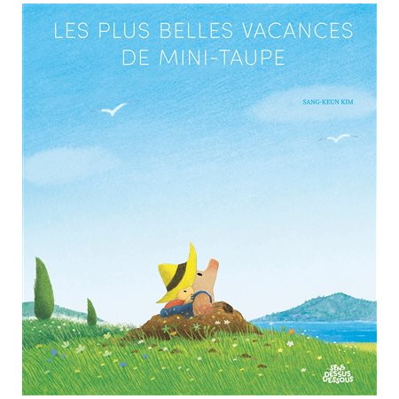 Les plus belles vacances de Mini-Taupe