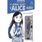 Le journal secret d'Alice Aubry #8 Enfin au Secondaire !