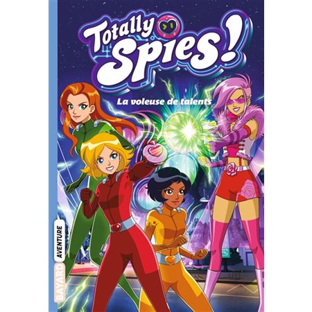 Totally Spies ! #2 La voleuse de talents