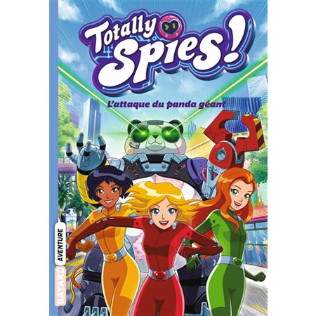 Totally Spies ! #1 L'attaque du panda géant