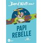 Papi rebelle