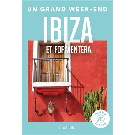 Ibiza et Formentera, Un grand week-end à...