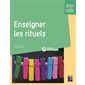 Enseigner les rituels : maternelle