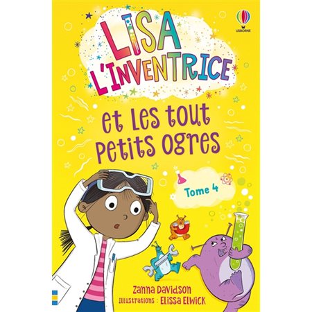 Lisa l'inventrice et les tout petits ogres #4