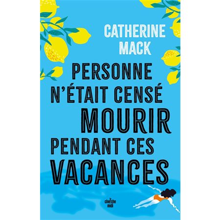 Personne n'était censé mourir pendant ces vacances