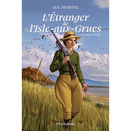 L'étranger de l’Isle-aux-Grues #1 Un amour interdit