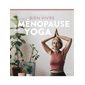 Bien vivre sa ménopause avec le yoga