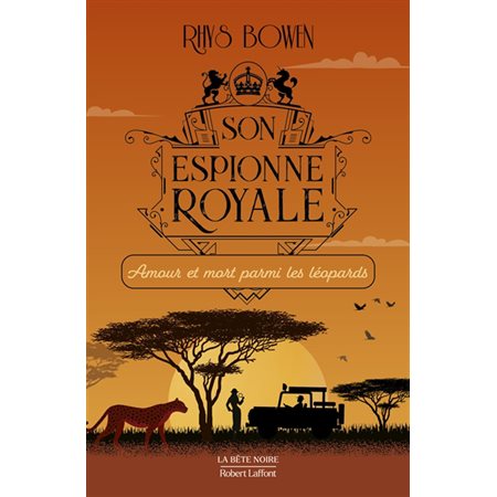 Son espionne royale #13 Amour et mort parmi les léopards,