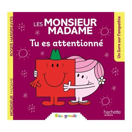 Les Monsieur Madame, Tu es attentionné