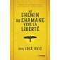 Le chemin du chamane vers la liberté