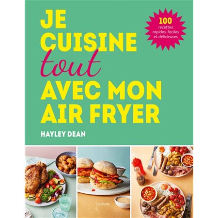 Je cuisine toute avec mon Air fryer